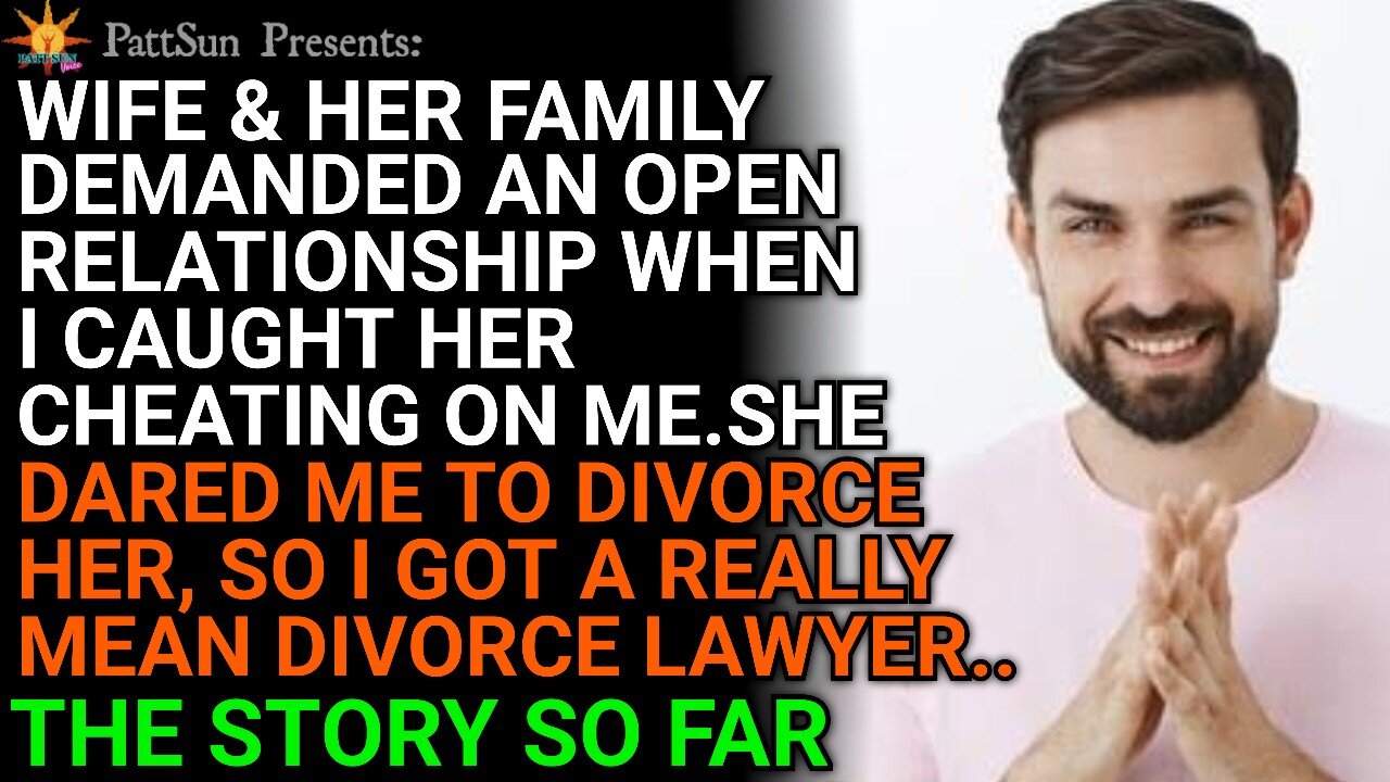 CHEATING WIFE & her family demanded an open relationship. When I refused she dared me to divorce her