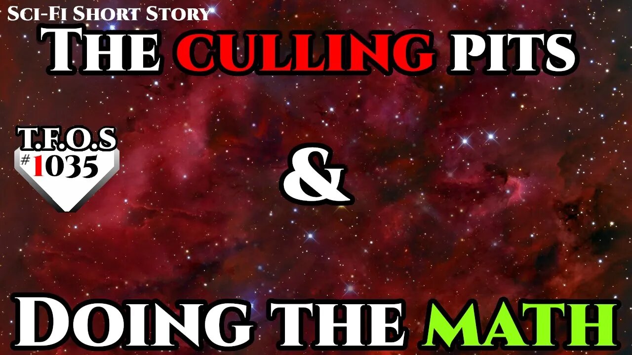 The culling pits & Doing the math | Humans are space Orcs | HFY | TFOS1035