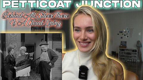 Petticoat Junction Ep 24-Behind All Silver There Is A Cloud Lining! First Time Watching!!
