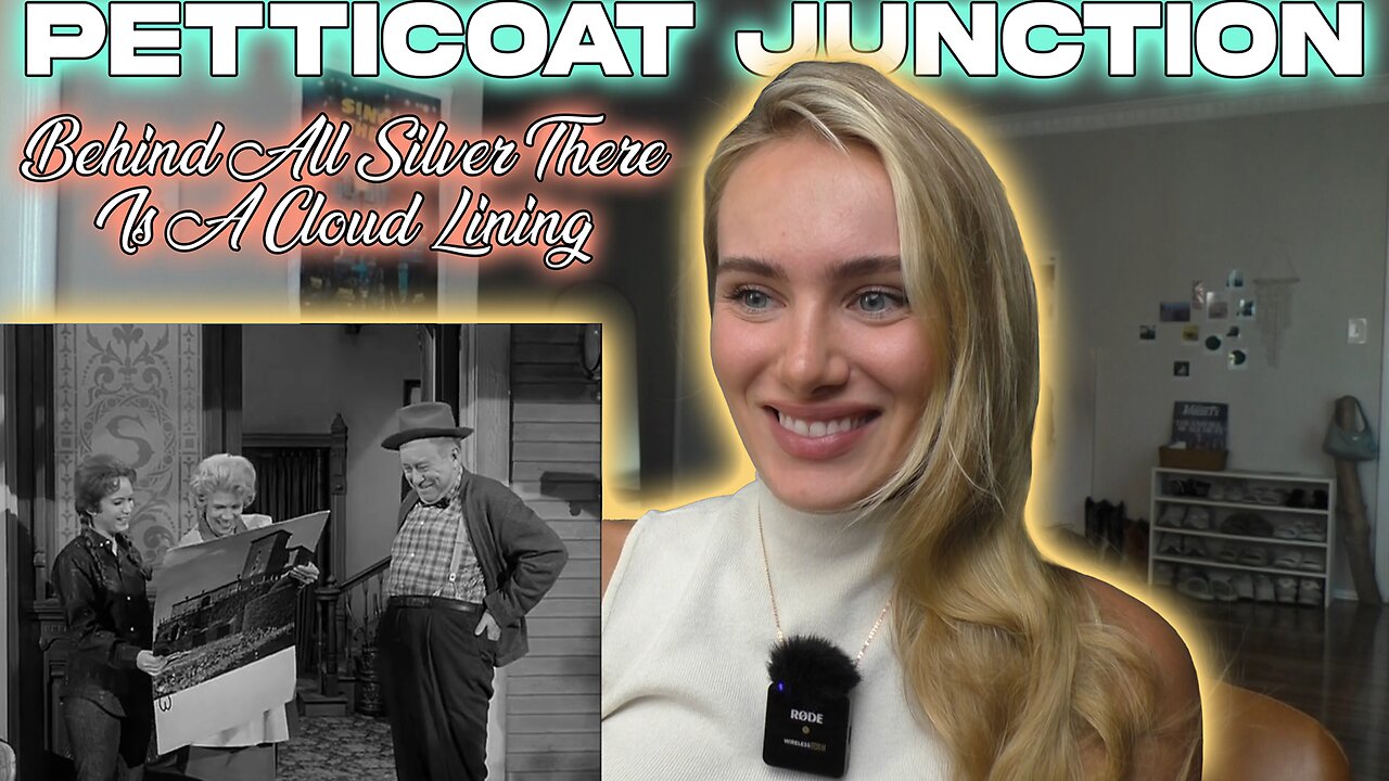 Petticoat Junction Ep 24-Behind All Silver There Is A Cloud Lining! First Time Watching!!