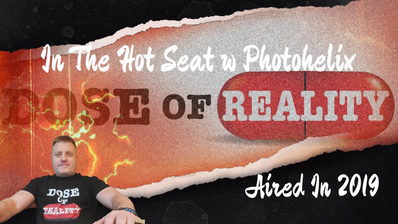 In The Hot Seat w Photohelix-Mandela Effect, Flat Earth, Spiritual Awakening & More (2019)