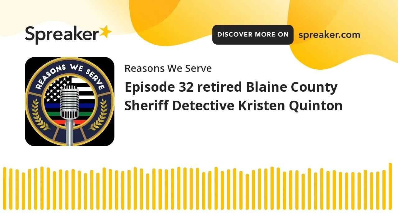 Episode 32 retired Blaine County Sheriff Detective Kristen Quinton