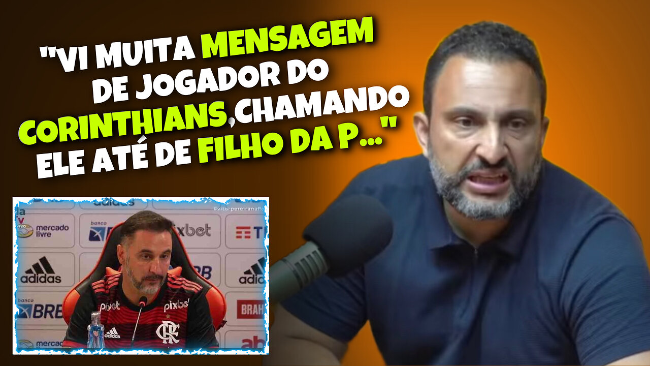 VITOR SÉRGIO RODRIGUES CHARLA PODCAST - desafetos de VP no Corinthians