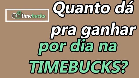 TimeBucks Quanto dá pra ganhar por dia no app