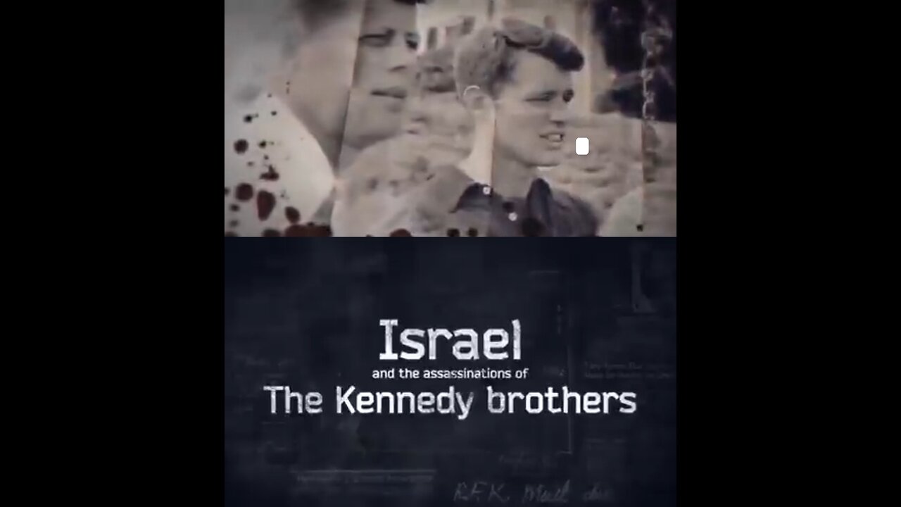 ISRAEL and the ASSASSINATION of the KENNEDY BROTHERS - ZIONIST KILLED JFK & RFK