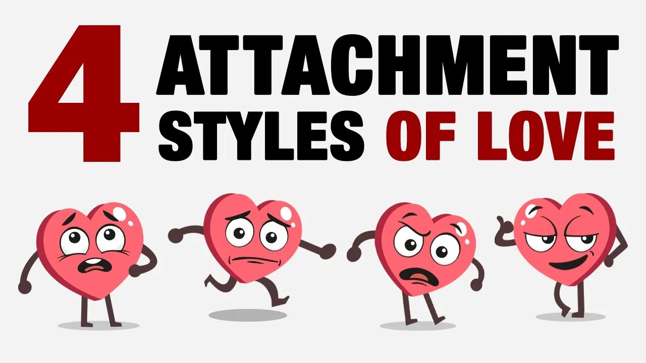 The Four Attachment Styles of Love