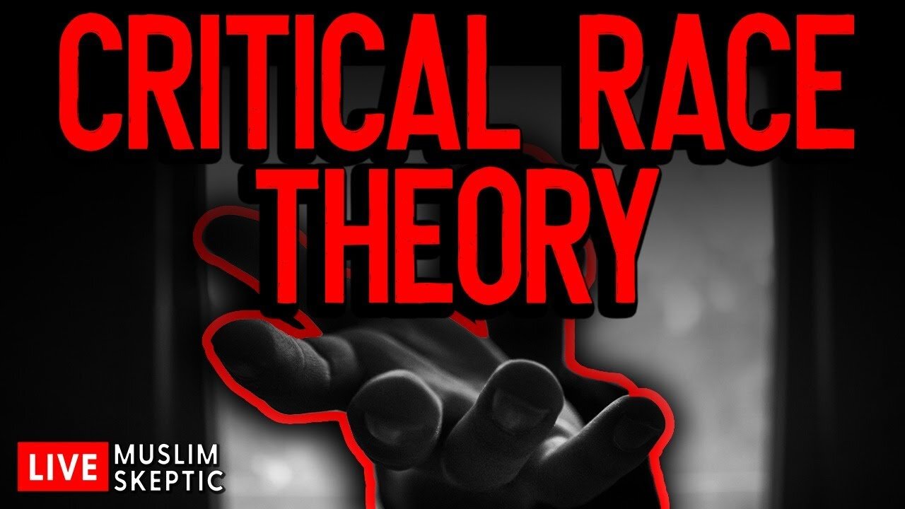 Muslim Skeptic LIVE #15: DEBATE: Can Muslims Accept Critical Race Theory?