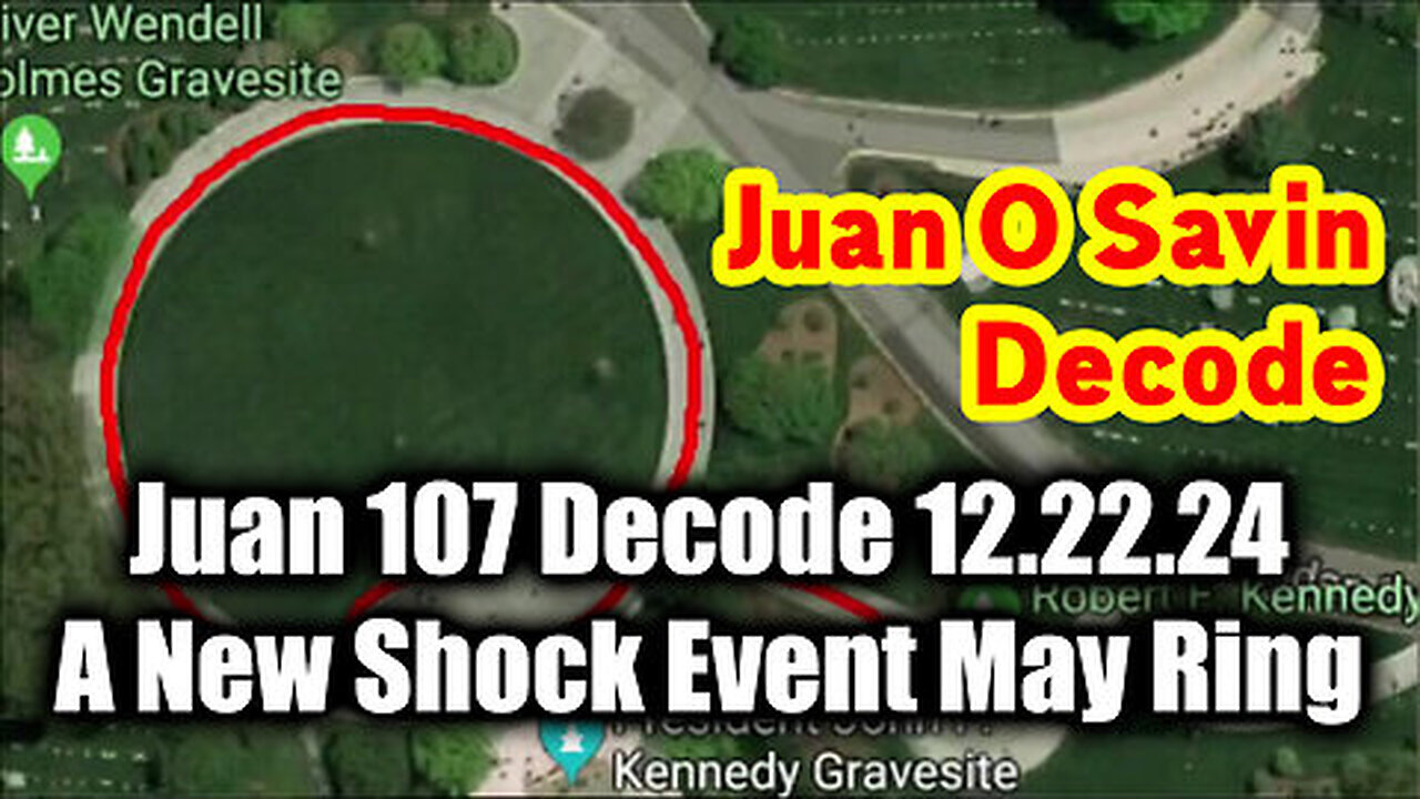 Juan O Savin 107 Decode 12.22.24 - A New Shock Event May Ring