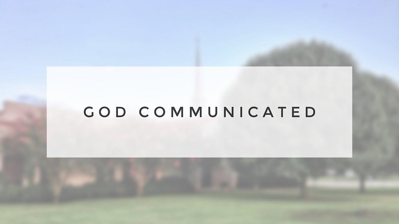 Sunday Sermon - God Communicated