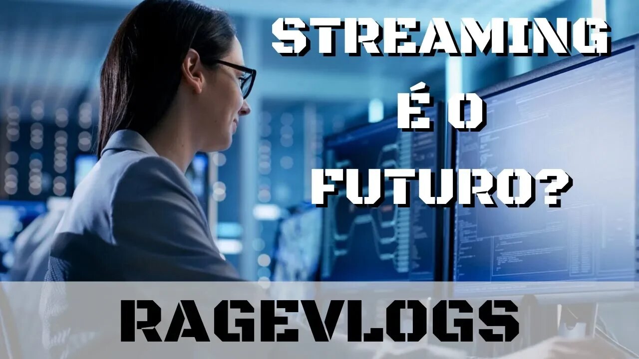 [Ragevlog] Opinião sobre o estado atual do streaming de jogos