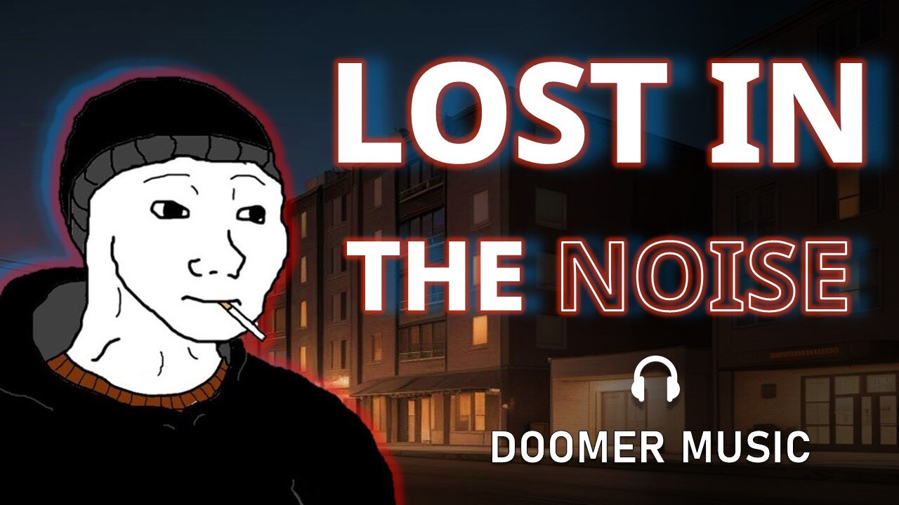 English Doomer Music | Lost in the noise🎵 #Doomermusic #RetroMusic #PostPunk