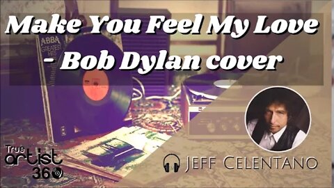 Make You Feel My Love - Bob Dylan cover