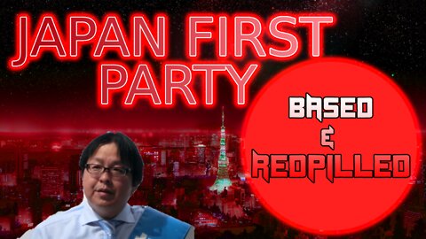 Japan First Party! | Japan Politics