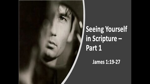 Seeing Yourself in Scripture - Part 1