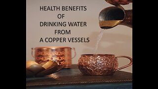 Health Benefits of Drinking water from Copper Vessels