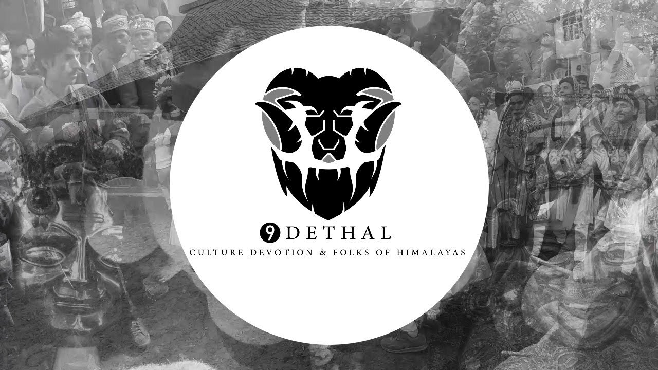 9 DETHAL | CULTURES, DEVOTION & FOLKS OF HIMALYAS II 9 DETHAL II