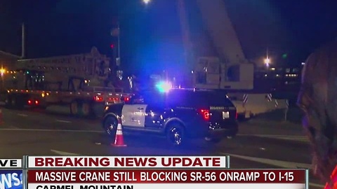 Massive crane still blocking SR-56 on-ramp to I-15