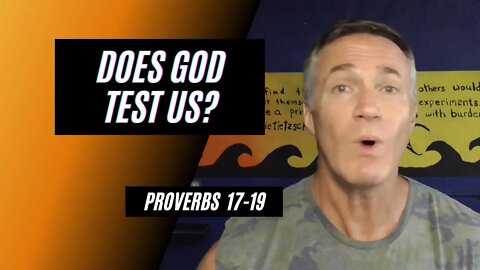 Daily Bible Breakdown Monday, July 18th 2022 - Proverbs 17-19