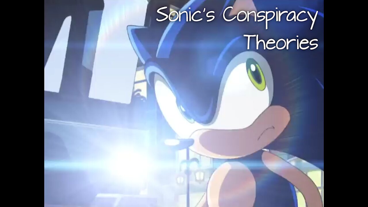 Sonic's Conspiracy Theories - LiseMiniParody