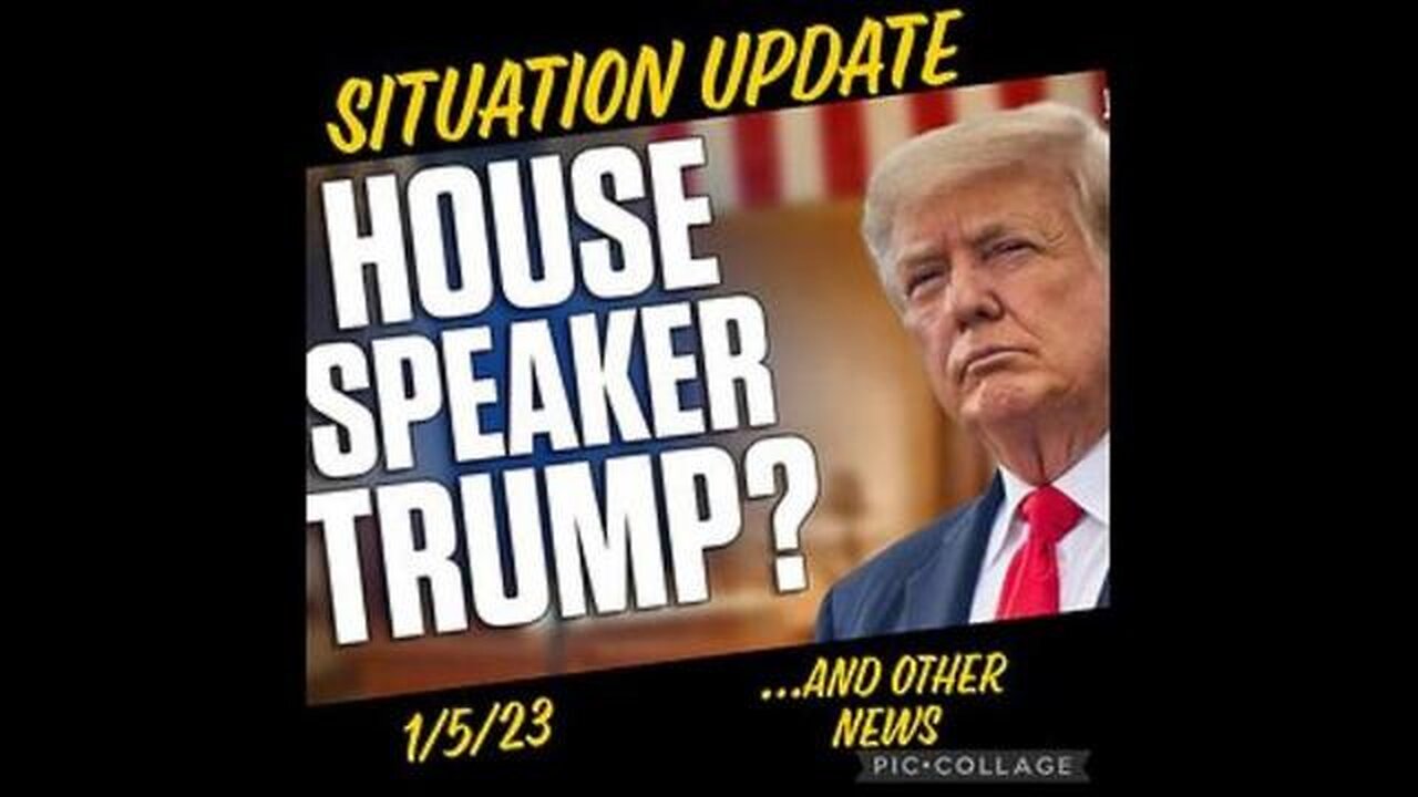 SITUATION UPDATE: HOUSE SPEAKER TRUMP? BRUNSON CASE JAN 6, RUSSIAN/UKRAINE WAR EXPANSION! ...