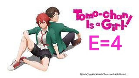 Tomo Chan Is a Girl | [ Ep 4 ] Hindi #Official • Quality: 720p