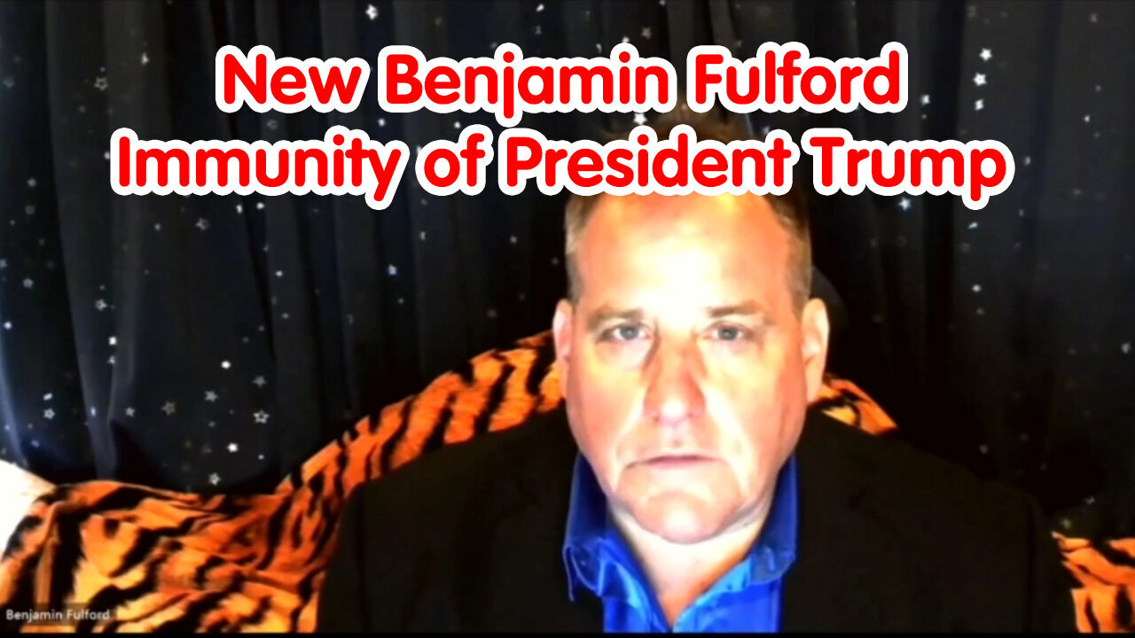 New Benjamin Fulford - Immunity Of President Trump Uphold By Supreme Court - 7/8/24..