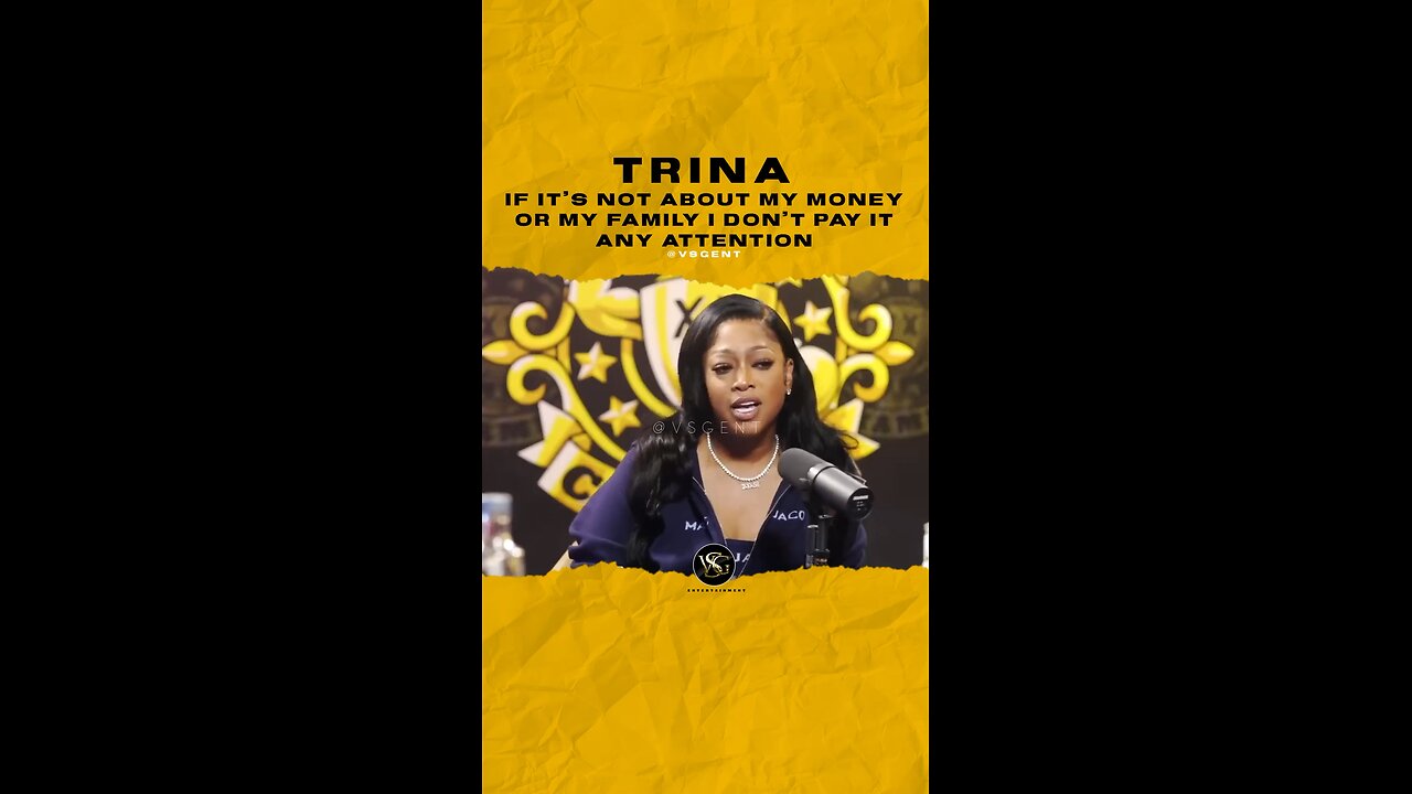 #trina If it’s not about my money or my family I don’t pay it any attention. 🎥 @drinkchamps