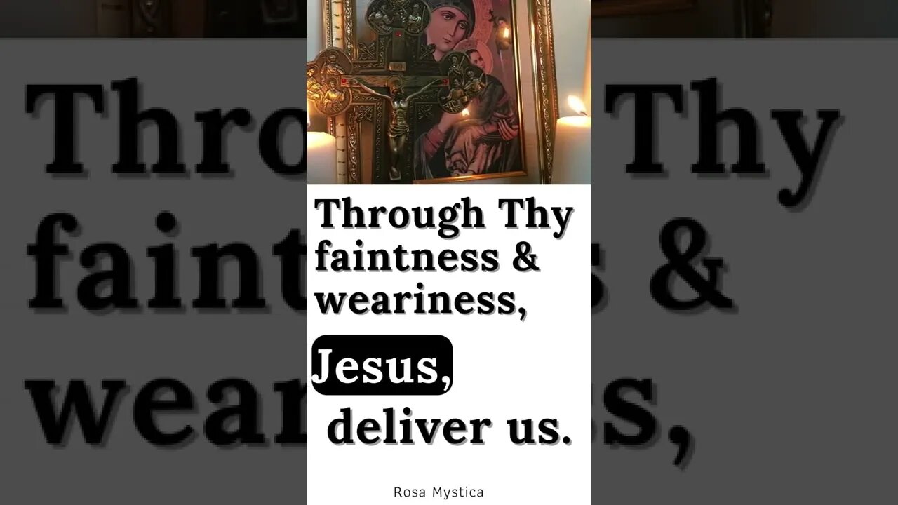 Through Thy faintness & weariness, Jesus, deliver us #shorts