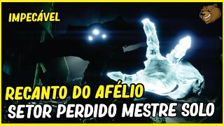 DESTINY 2 │RECANTO DO AFÉLIO SETOR PERDIDO MESTRE IMPECÁVEL SOLO