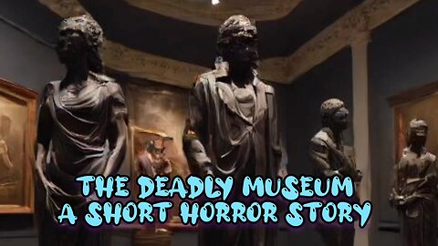 scary museum horror stories narrated