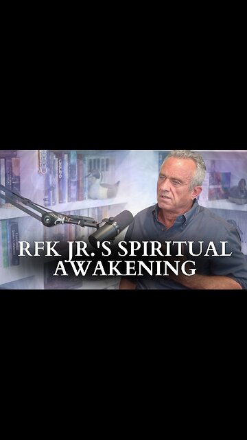 RFK Jr.’s Spiritual Awakening