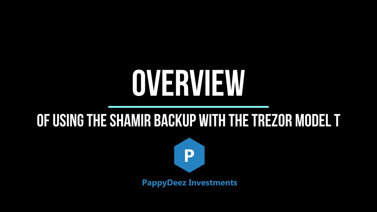 An Overview of Using a Shamir Backup With the Trezor Model T