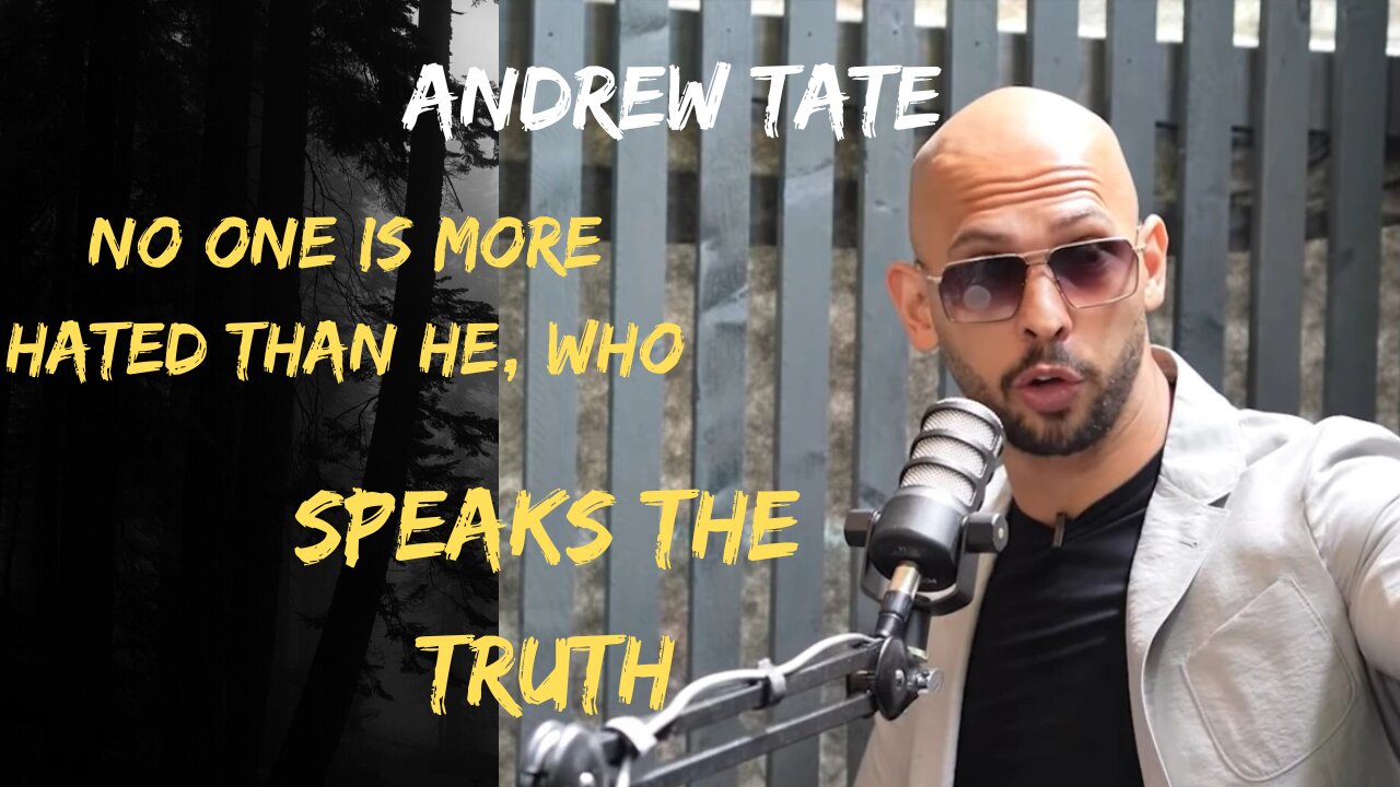 Andrew Tate: No one is more hated than he, who speaks the truth !#motivation