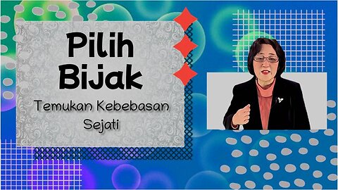 Pilih Bijak, Temukan Kebebasan Sejati