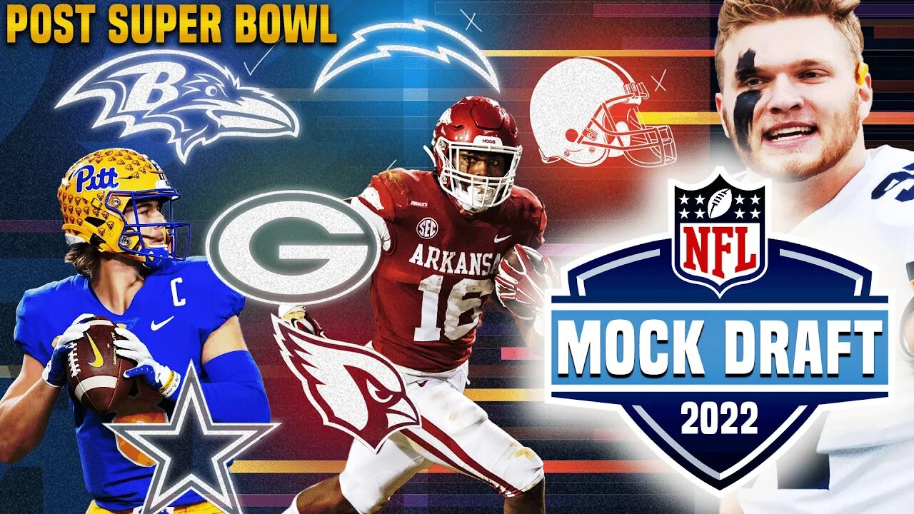 Post Super Bowl 2022 NFL Mock Draft