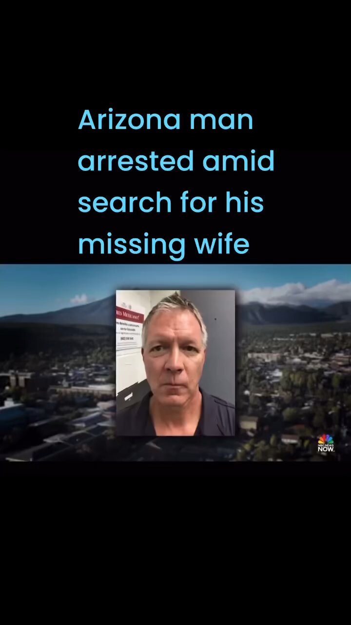 Arizona man arrested amid search for his missing wife lioneyenews 
