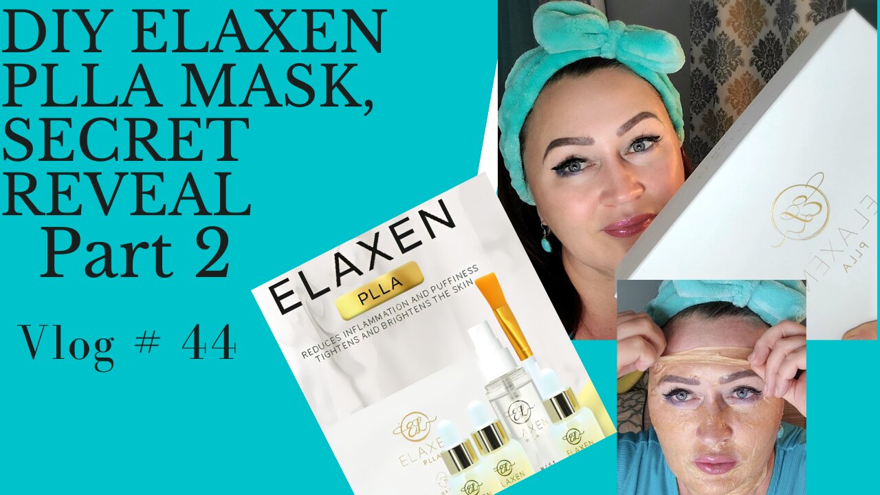 ELAXEN PLLA MASK, CREATING FACELIFT! PART 2 VLOG#43 #facemask #skincare