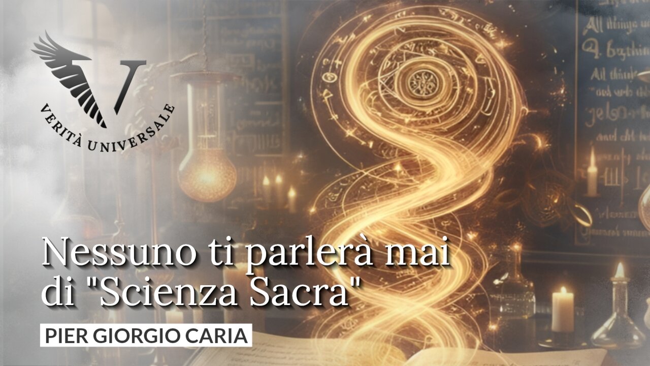 Nessuno ti parlerà mai di Scienza Sacra - Pier Giorgio Caria