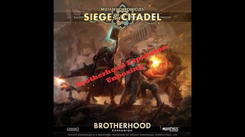 Mutant Chronicles Siege of the Citadel Brotherhood Expansion Unboxing