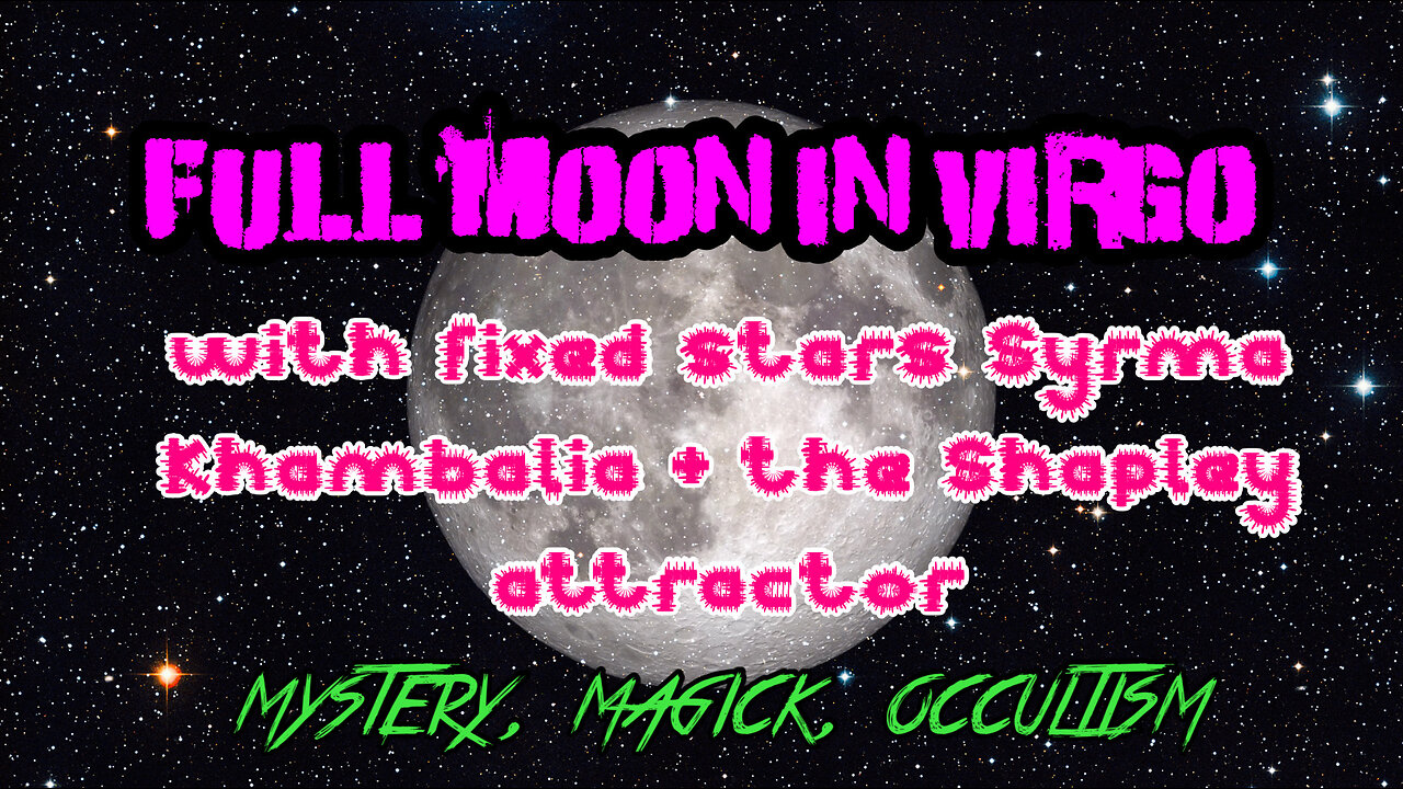 Ophiuchus News, Episode 2: Full Moon In Virgo