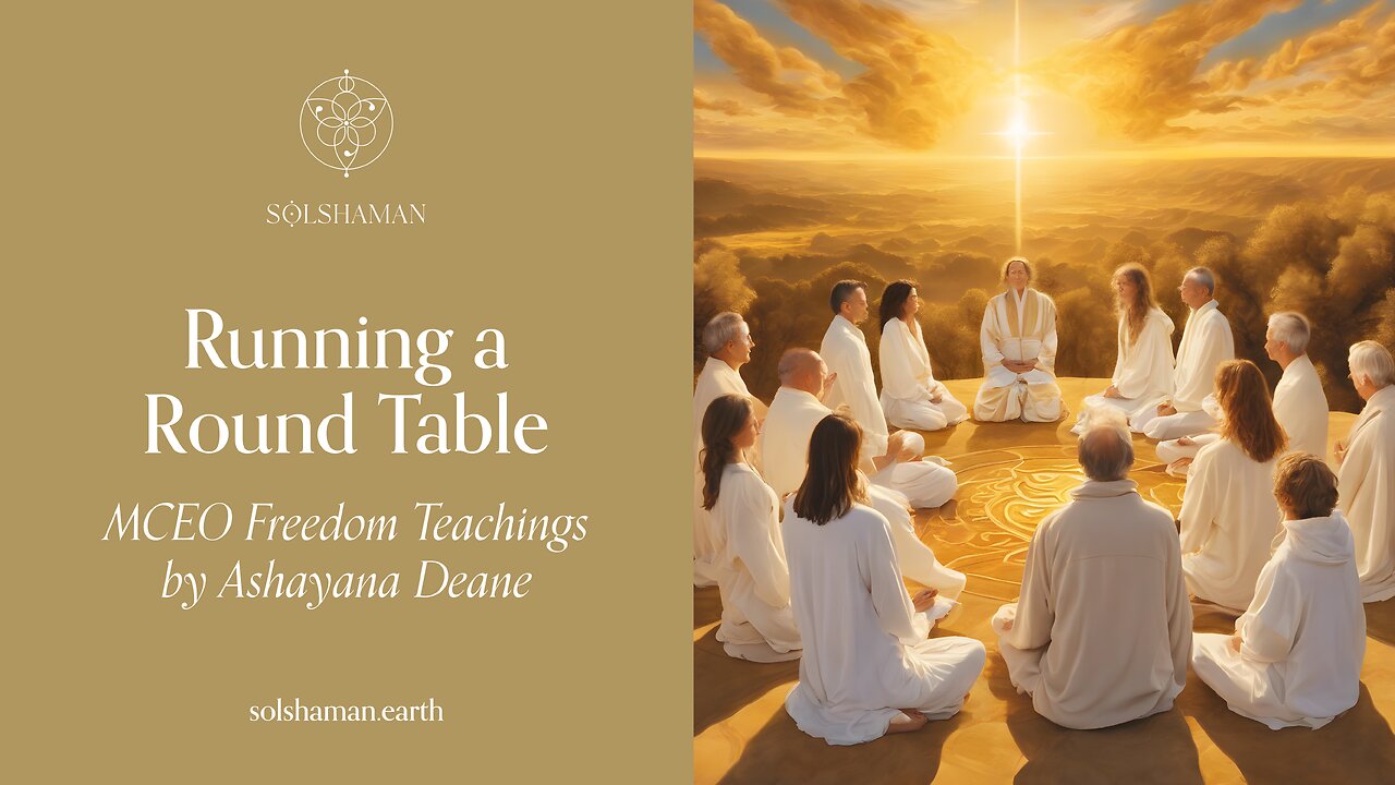 Running A Round Table: Ashayana Deane MCEO Freedom Teachings