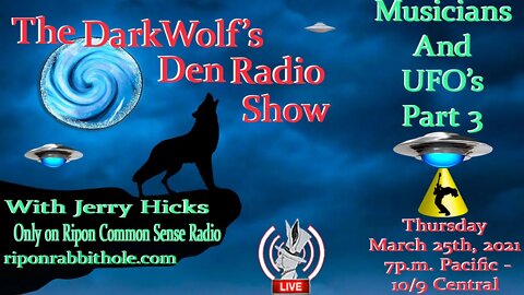 🐺The DarkWolf's Den Radio Show🐺EP 72 : Musicians & UFO's Pt.3 (The Downloads Concept)