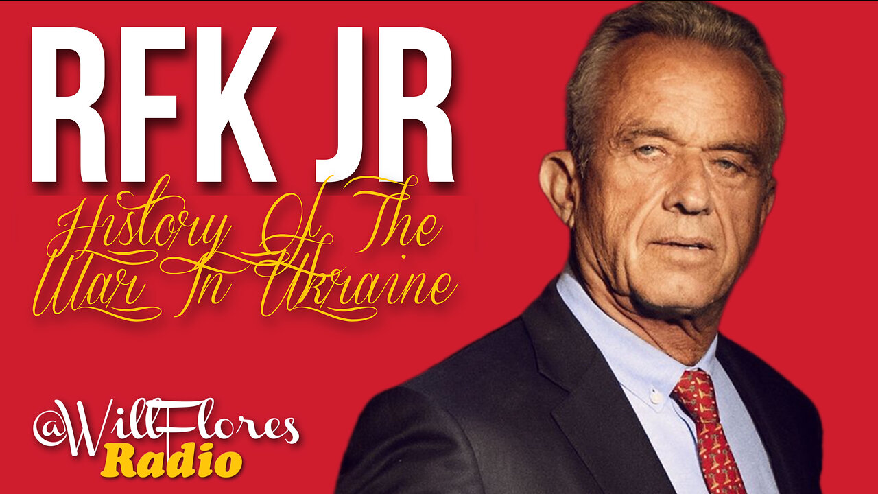 RFK Jr On The HISTORY Of The War In Ukraine