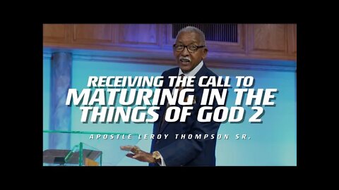 Receiving The Call To Maturing In The Things of God 2 | TRAILER