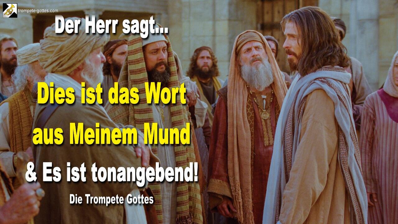 03.11.2009 🎺 Der Herr sagt... Dies ist das Wort aus Meinem Mund und es ist tonangebend