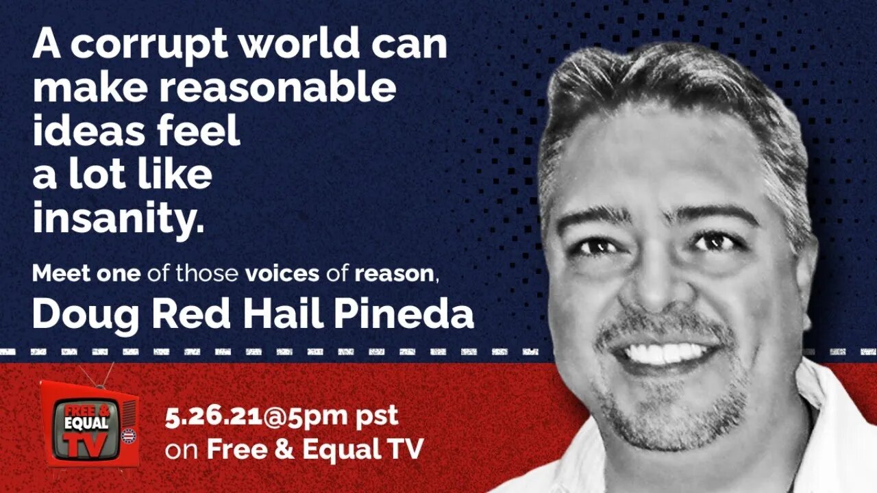 Free & Equal TV #5 - Doug Red Hail Pineda