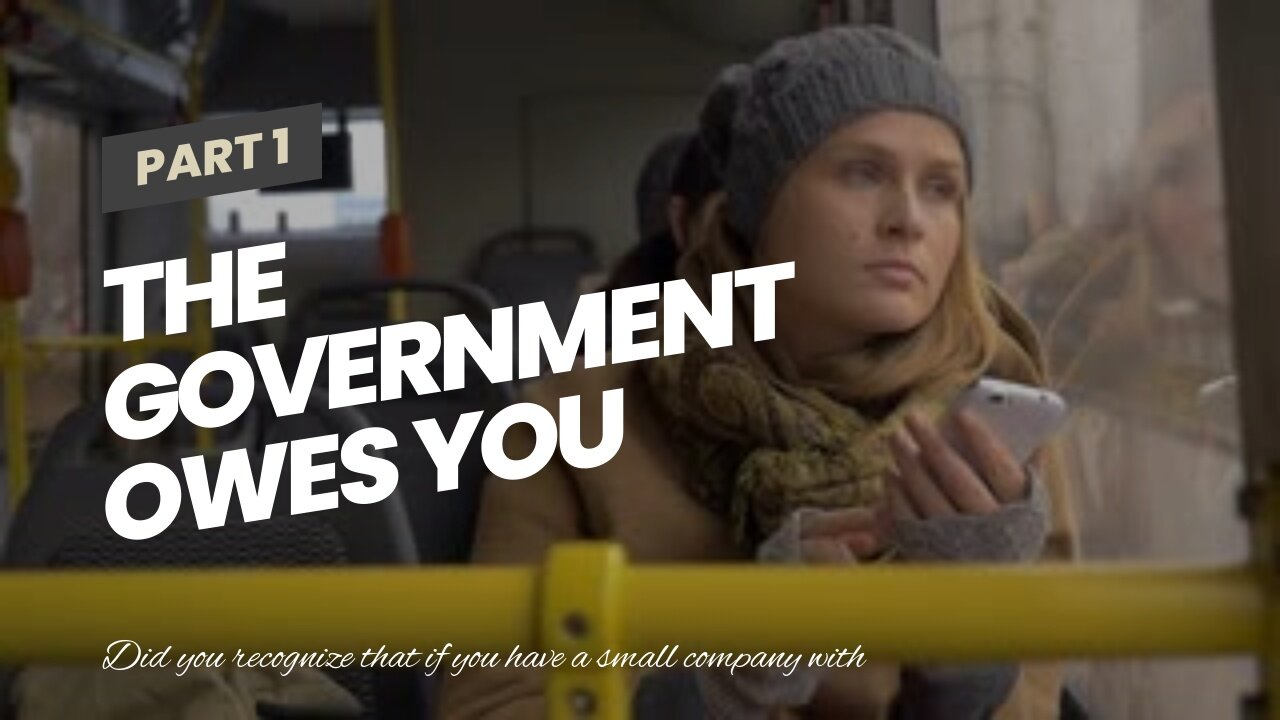 The Government Owes You Money