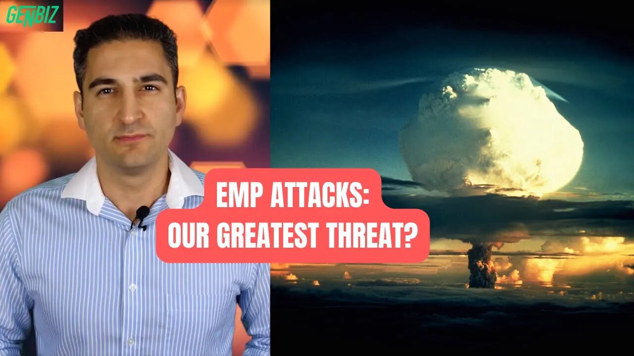 EMP ATTACKS - THE GREATEST THREAT TO OUR CIVILIZATION?