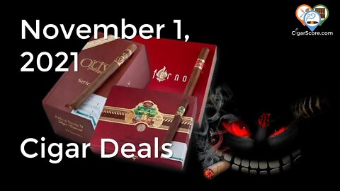 OMG! The DEALS TODAY are LEGENDARY!! Cigar Deals for 11/01/21