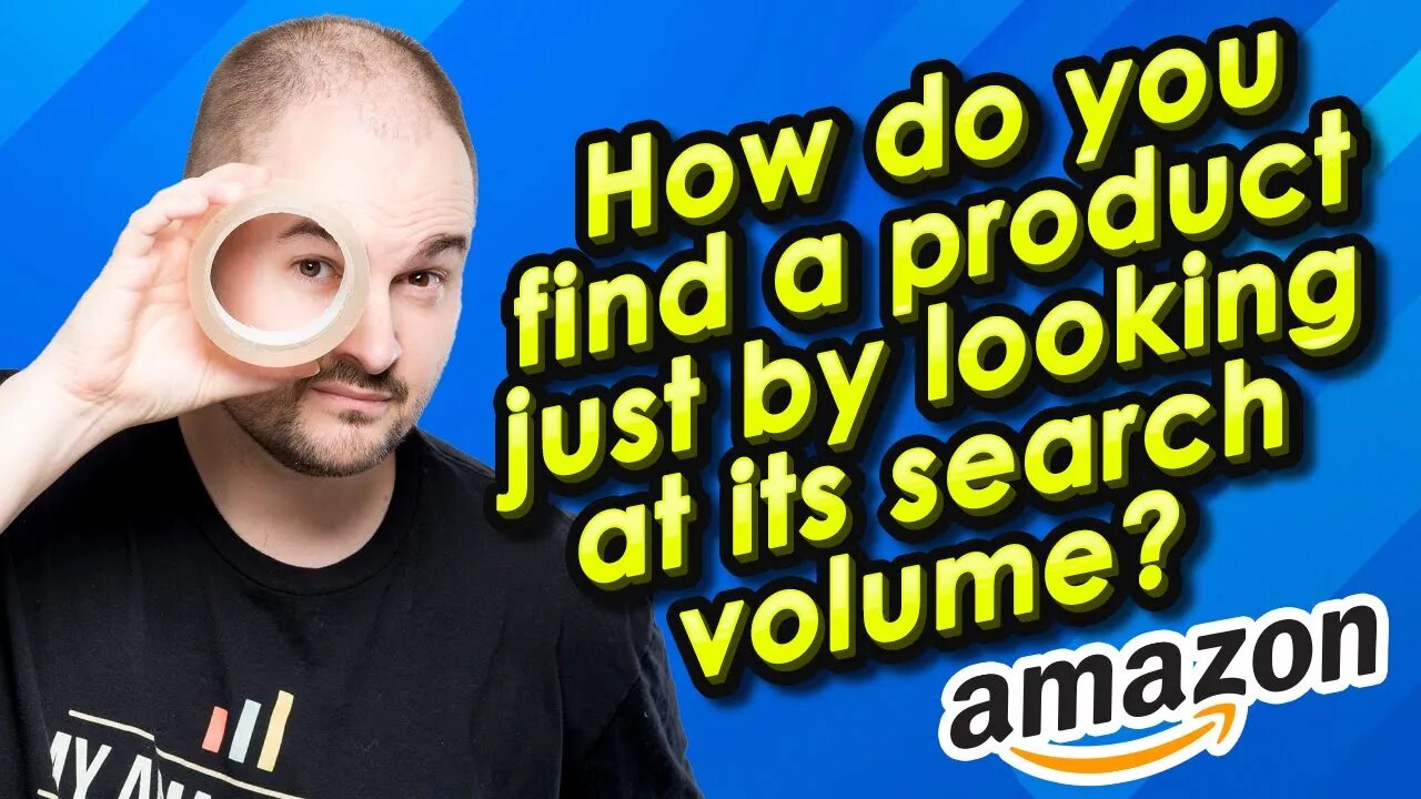 How Do You Find a Product Just by Looking At Its Search Volume?